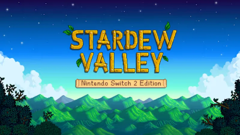 Stardew Valley Switch 2 Launches with New Features and Gameplay Enhancements